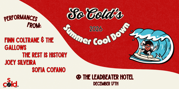 So Cold’s Summer Cool Down live at The Leadbeater Hotel - Concert poster