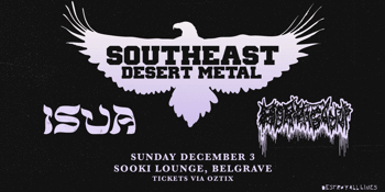 CANCELLED - Southeast Desert Metal w/ ISUA and Hormagaunt