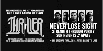 Thriller // Never Lose Sight + Strength Through Purity //