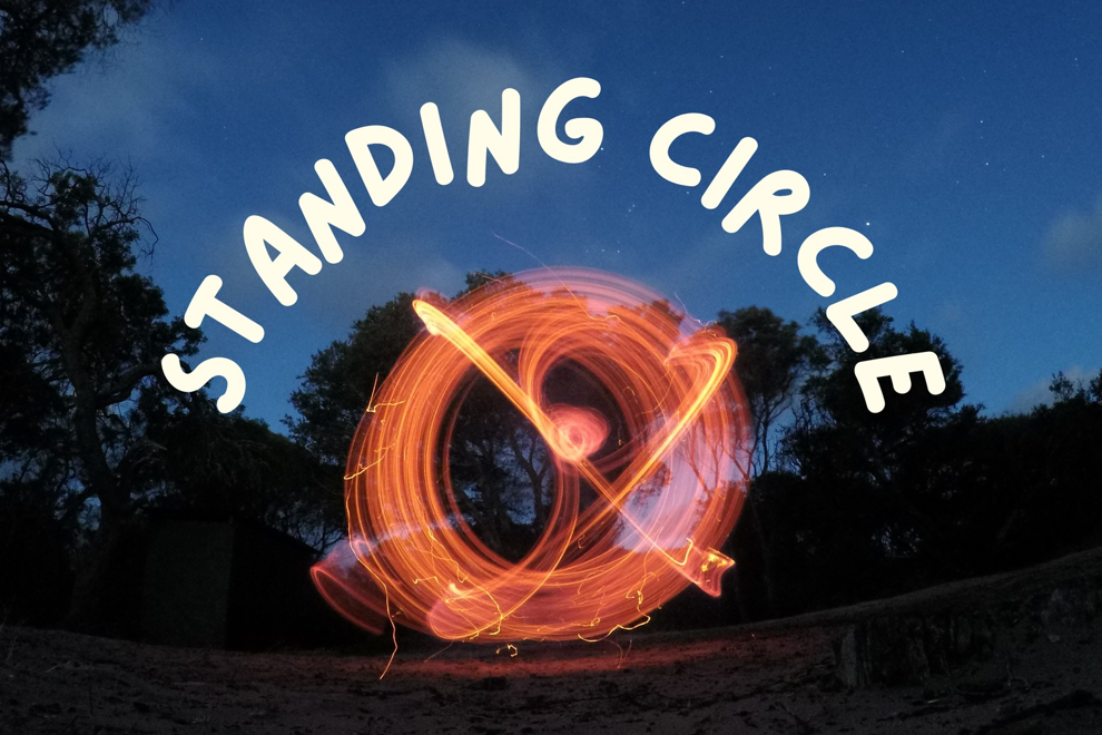 Standing Circle ** FREE FRONT BAR GIG**
