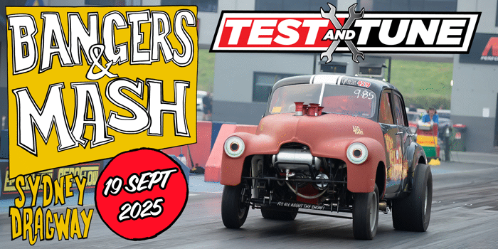 Sydney Dragway Bangers & Mash Open Test & Tune