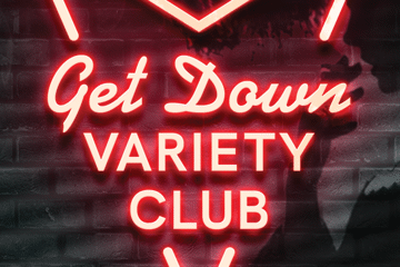 Get Down Variety Club - April!