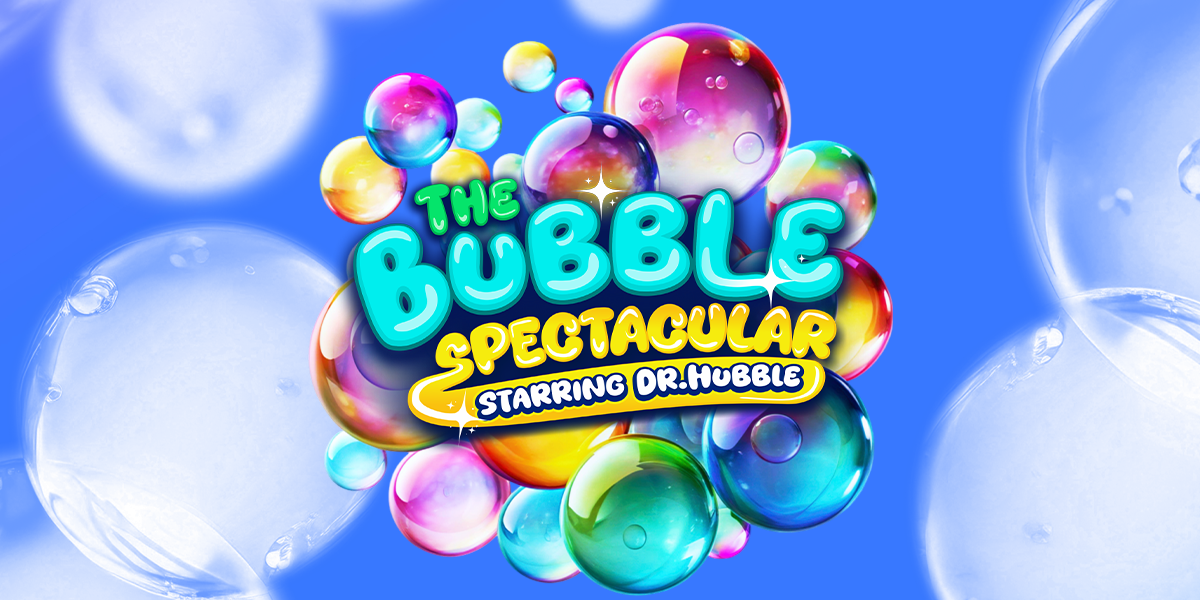 The Bubble Spectacular