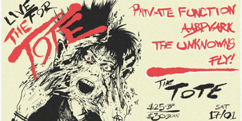 LIVE FOR THE TOTE ft. Private Function, Aardvark, The Unknowns + Fly!