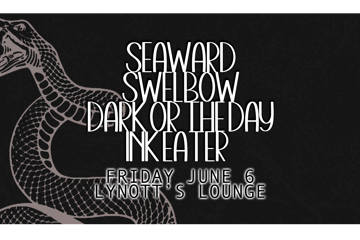 Seaward, Swelbow, Dark or the Day & Ink Eater