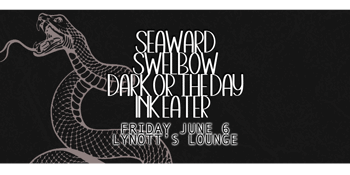 Seaward, Swelbow, Dark or the Day & Ink Eater