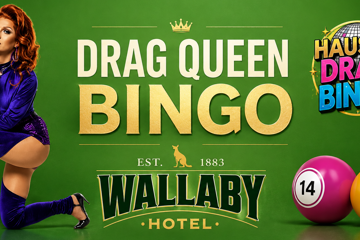 Drag Queen Bingo - Wallaby Hotel