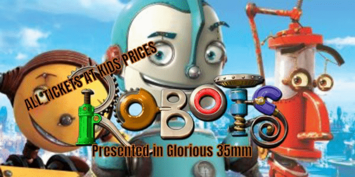 ROBOTS (G) Presented in Glorious 35mm