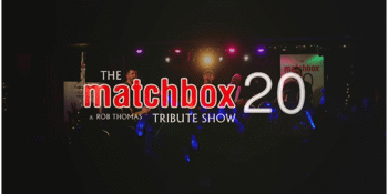 The Matchbox 20 & Rob Thomas Tribute Show