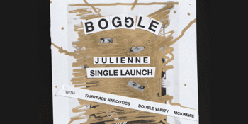 BOGGLE - 'Julienne' Single Launch!