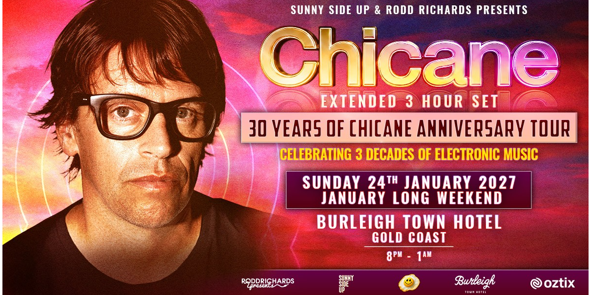 CHICANE - 30 YEAR ANNIVERSARY TOUR @ BURLEIGH TOWN HOTEL