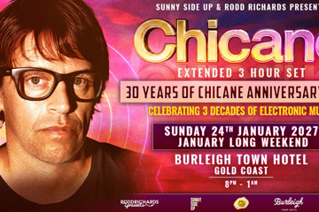 CHICANE - 30 YEAR ANNIVERSARY TOUR @ BURLEIGH TOWN HOTEL