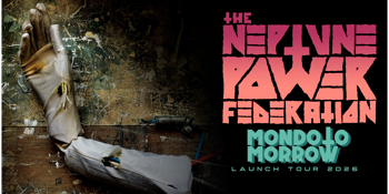 The Neptune Power Federation "Mondo Tomorrow” Album Launch