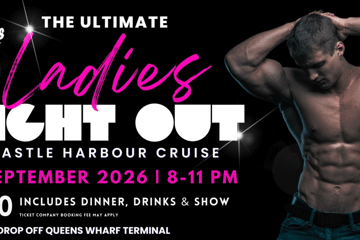 The ULTIMATE LADIES NIGHT OUT on Newcastle Harbour! Bad Boys Afloat