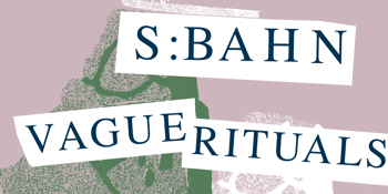 S:BAHN + Vague Rituals in The Tote Front Bar