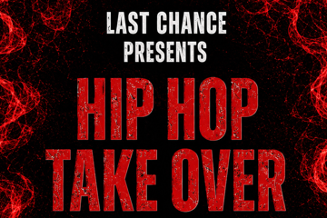 HIP HOP TAKEOVER AT LAST CHANCE
