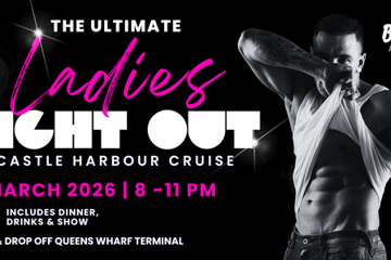 The ULTIMATE LADIES NIGHT OUT on Newcastle Harbour! Bad Boys Afloat