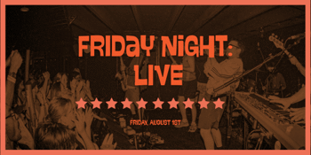Friday Night: LIVE