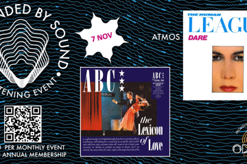 Surrounded By Sound - Dolby Atmos - The Human League's 'DARE' and ABC's 'the Lexicon Of Love'