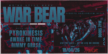 We're Still Here - War Bear, Pyrokinesis, Awake In Time & Rimmy Grasa Live at Tomcat