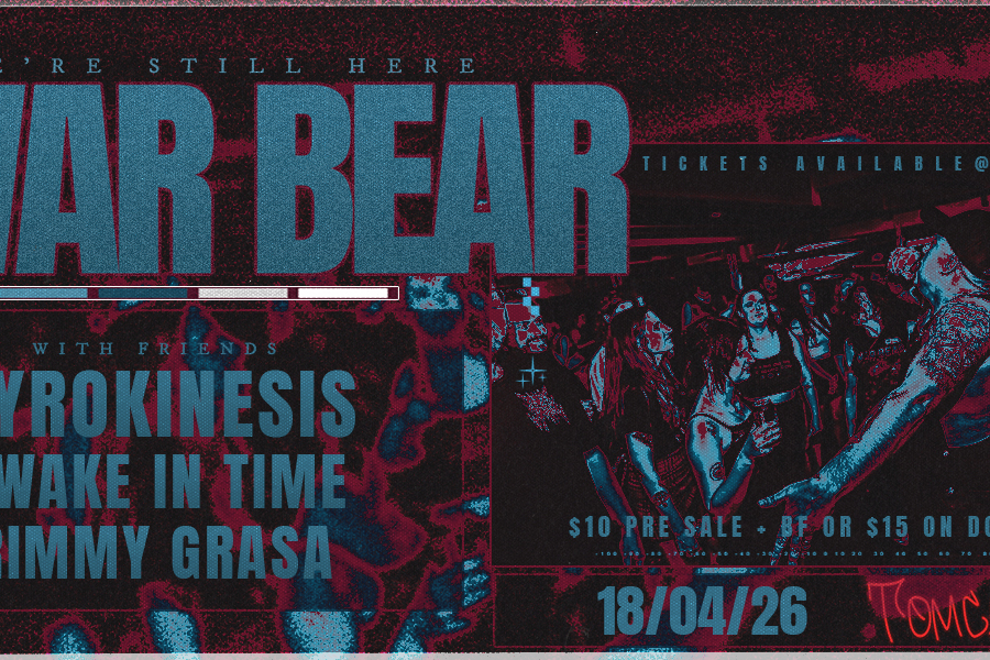 We're Still Here - War Bear, Pyrokinesis, Awake In Time & Rimmy Grasa Live at Tomcat