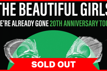 The Beautiful Girls - 'We’re Already Gone' 20th Anniversary Tour