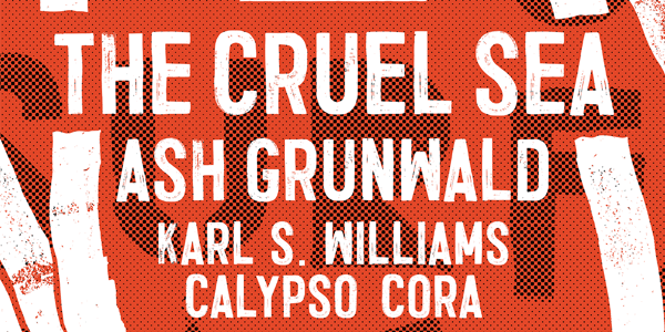 Event image for The Cruel Sea • Ash Grunwald