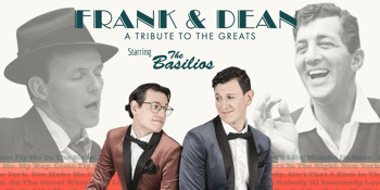 FRANK & DEAN! A Tribute to the Greats!