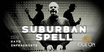 SUBURBAN SPELL with KAYO & InfraGhosts