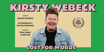Kirsty Webeck: Lost For Words - Comedy