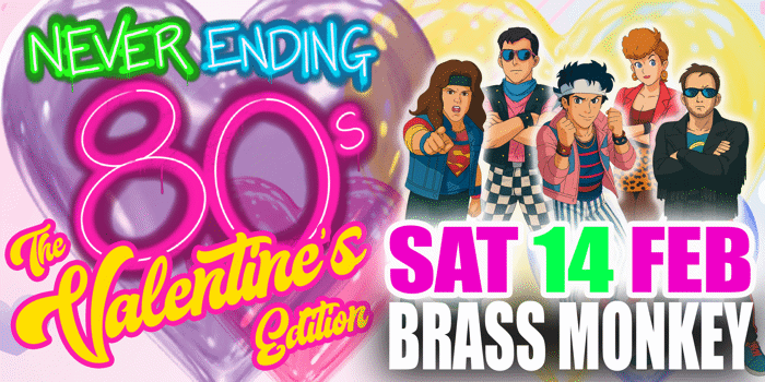 Never Ending 80s  The Valentines Edition