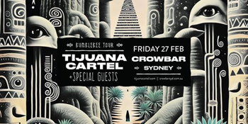Tijuana Cartel – Bumblebee Tour