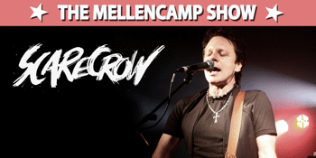 SCARECROW - The Mellencamp Show