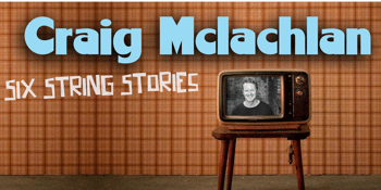 Craig Mclachlan - Six String Stories…