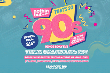 Nothin But | That's so 90's | Stamford Inn | Kings birthday Eve