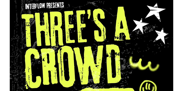 Threes a Crowd #2 - Interflow, Streetlights, Good Grief