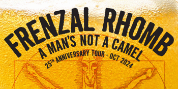 Frenzal Rhomb 'A Man’s Not A Camel’ 25th Anniversary Tour