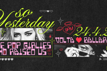 SO YESTERDAY - THE POP GIRLIES THAT RAISED US