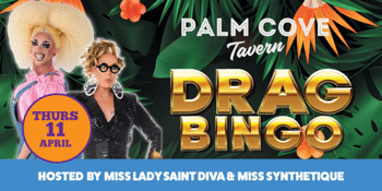 Drag Queen Bingo - Palm Cove Tavern