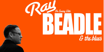 An Evening with Ray Beadle & The Blues