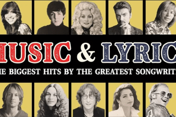 “Music & Lyrics” The Biggest Hits by The Greatest Song Writers