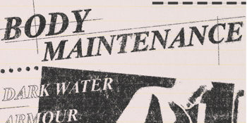 Body Maintenance w/ Dark Water, Armour + It Thing