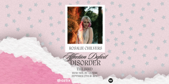 Rosalie Chilvers: Affection Deficit Disorder Launch