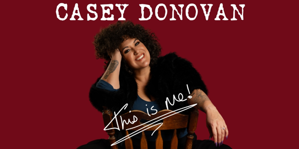 Dinner Upgrade - Casey Donovan "This Is Me" Tour
