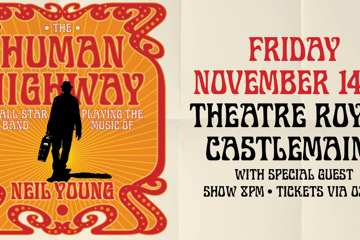 THE HUMAN HIGHWAY: The music of Neil Young