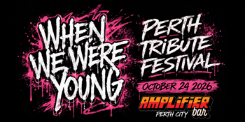 WHEN WE WERE YOUNG 2026 - Perth Tribute Festival | Amplifier Bar, Perth City