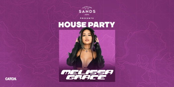 House Party Saturdays ft. Melissa Grace