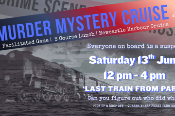 Murder Mystery Cruise | 3 Course Lunch | Newcastle Harbour