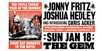 Jonny Fritz & Joshua Hedley - MELBOURNE FAREWELL SHOW