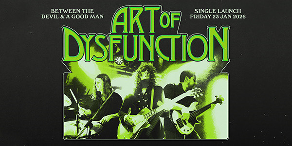 Art Of Dysfunction 'Between the Devil & a Good Man' Single Launch poster